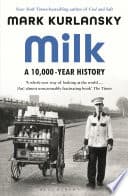 Cover of Milk: A 10,000-Year History by Kurlansky Mark