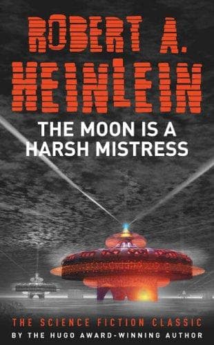 Cover of The Moon Is a Harsh Mistress by Robert A. Heinlein
