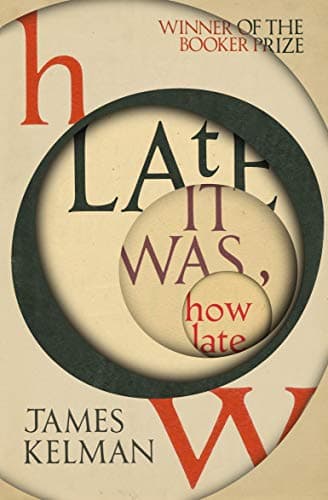 Cover of How Late it Was, How Late by James Kelman