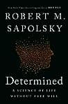 Cover of Determined: A Science of Life without Free Will by Robert M. Sapolsky