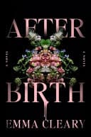 Cover of Afterbirth by Emma Cleary