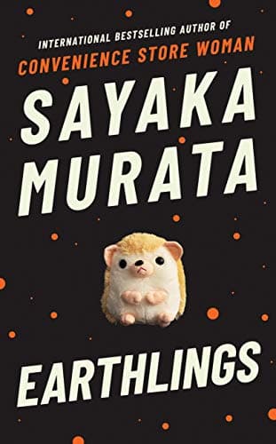 Cover of Earthlings by Sayaka Murata