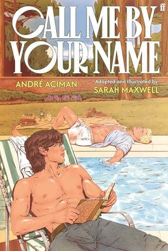 Cover of Call Me by Your Name: The Graphic Novel by Andre Aciman