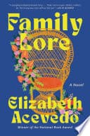 Cover of Family Lore by Elizabeth Acevedo
