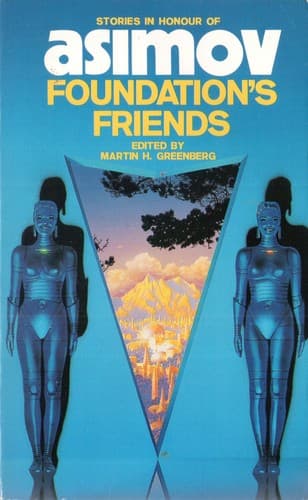 Cover of Foundation's Friends: Stories in Honor of Isaac Asimov by Martin H. Greenberg