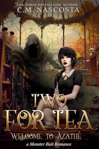 Cover of Two For Tea: Welcome to Azathé by C.M. Nascosta