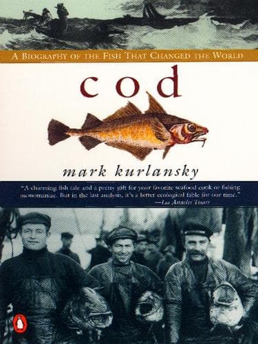 Cover of Cod: A Biography of the Fish that Changed the World by Kurlansky Mark