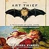 Cover of The Art Thief: A True Story of Love, Crime, and a Dangerous Obsession by Michael Finkel