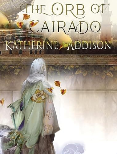 Cover of The Orb of Cairado by Katherine Addison