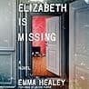 Cover of Elizabeth Is Missing by Emma Healey