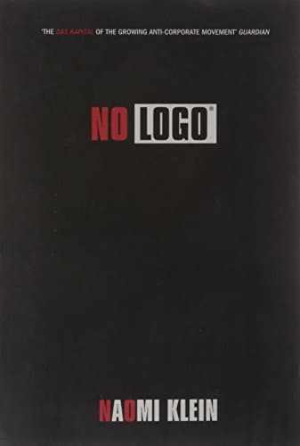 Cover of No Logo: No Space, No Choice, No Jobs by Naomi Klein
