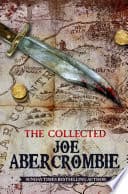 Cover of Collected Joe Abercrombie by Joe Abercrombie