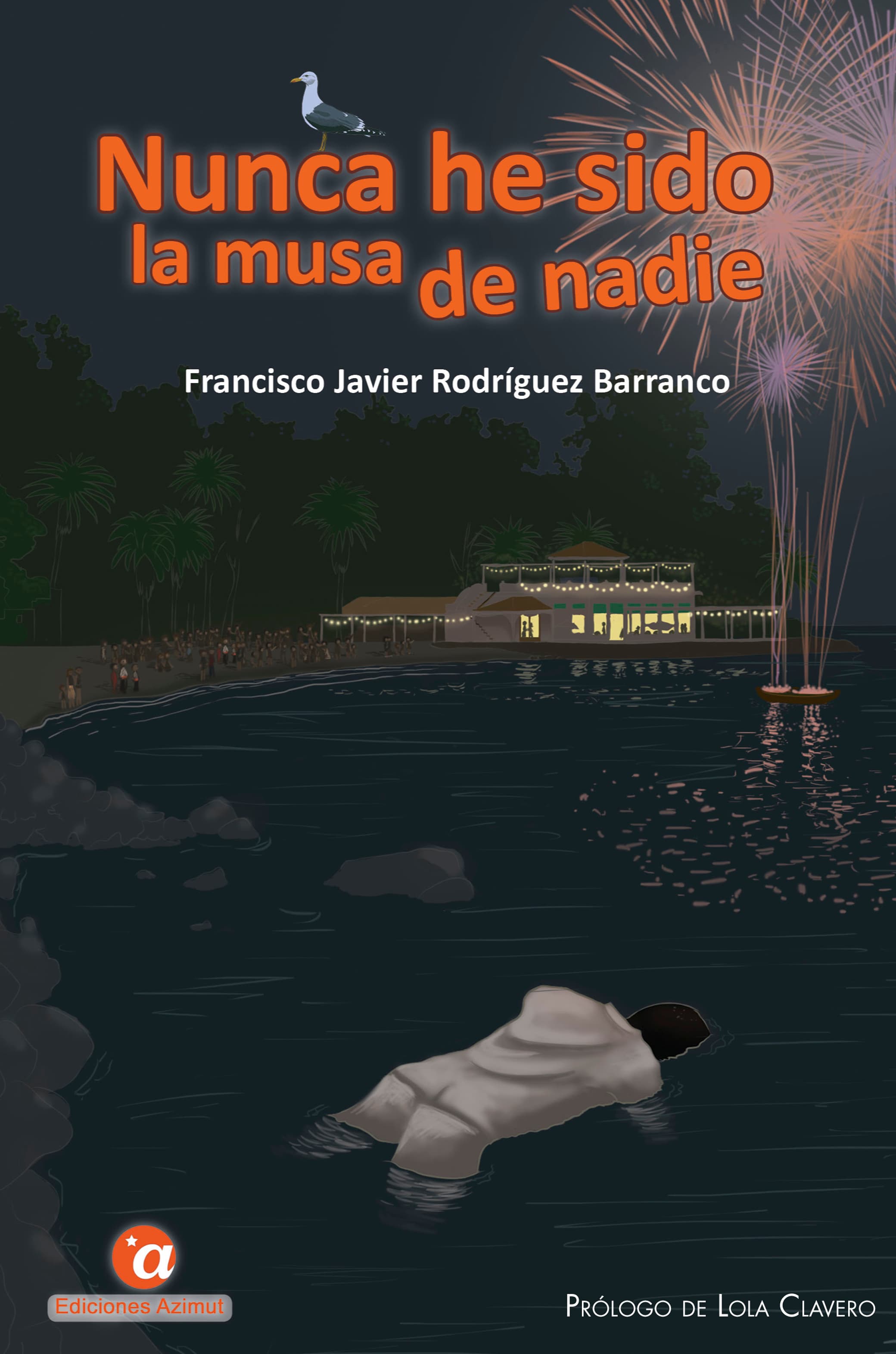 Cover of Nunca he sido la musa de nadie by Francisco Javier Rodríguez Barranco