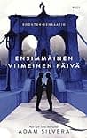 Cover of Ensimmäinen viimeinen päivä by Adam Silvera