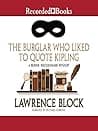 Cover of The Burglar Who Liked to Quote Kipling by Lawrence Block