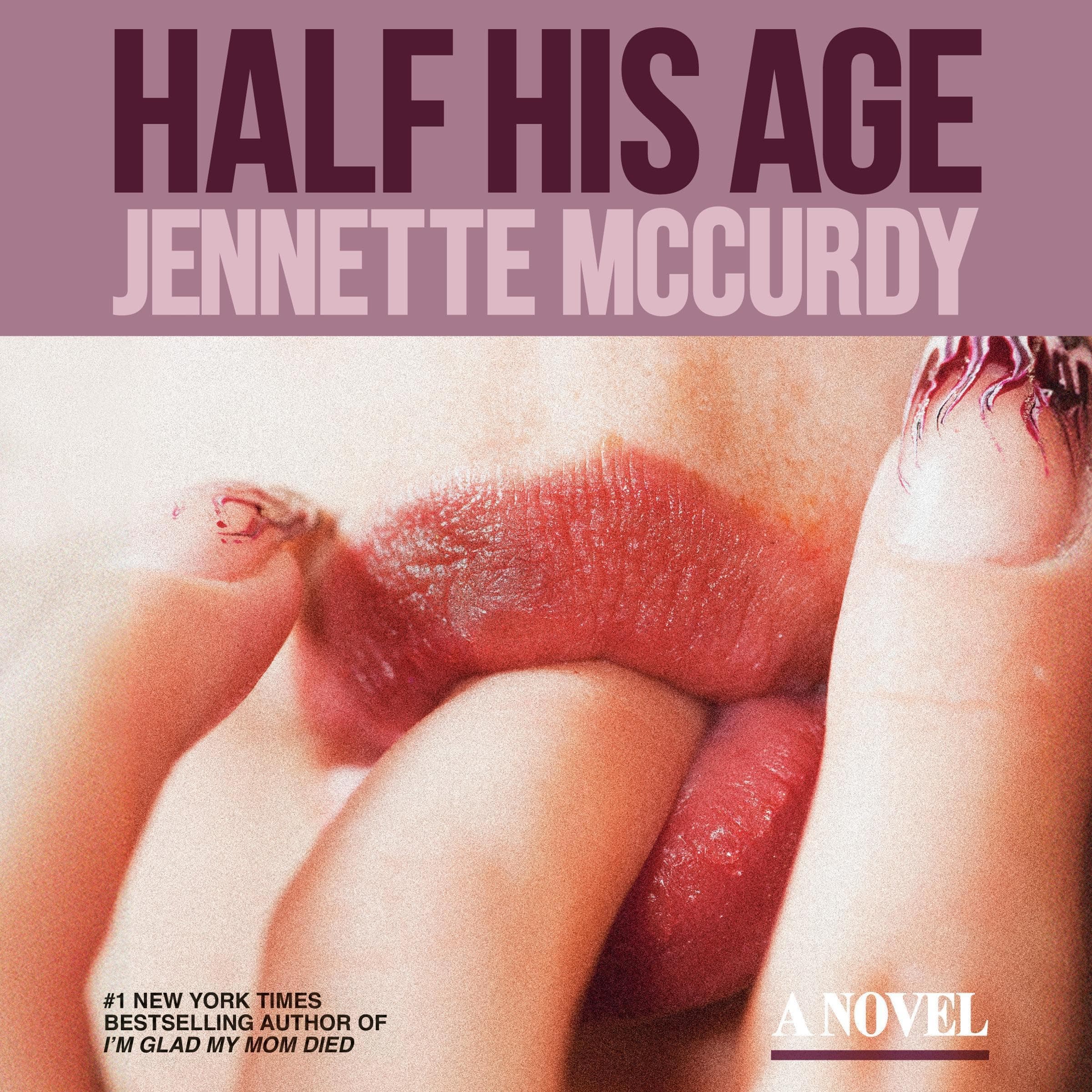 Cover of Half His Age: A Novel by Jennette McCurdy