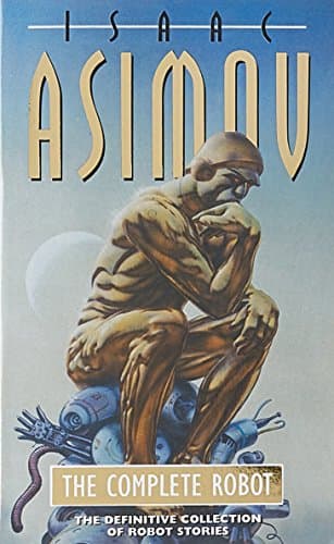 Cover of The Complete Robot by Isaac Asimov