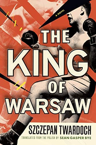 Cover of The King of Warsaw by Szczepan Twardoch