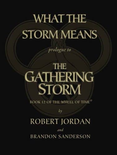 Cover of What the Storm Means: Prologue to The Gathering Storm by Robert Jordan