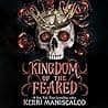Cover of Kingdom of the Feared by Kerri Maniscalco