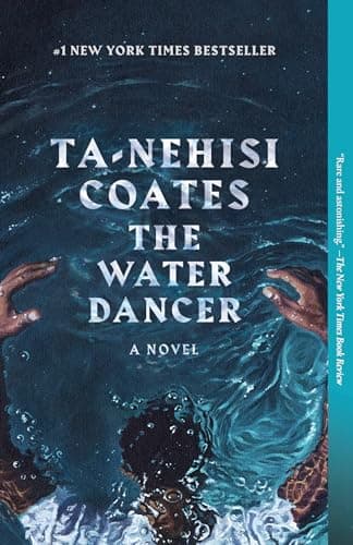 Cover of The Water Dancer by Ta-Nehisi Coates