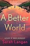 Cover of A Better World by Sarah Langan