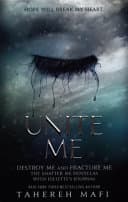Cover of Unite Me by Tahereh Mafi