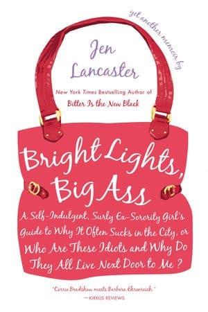 Cover of Bright Lights, Big Ass by Jen Lancaster