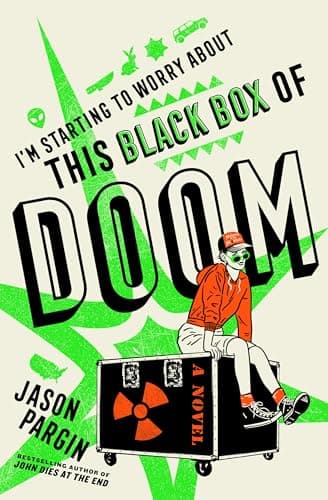 Cover of I'm Starting to Worry About This Black Box of Doom by Jason Pargin