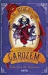 Cover of O dívce, která se propadla pod Čarozem do víru Bujaření by Catherynne M. Valente