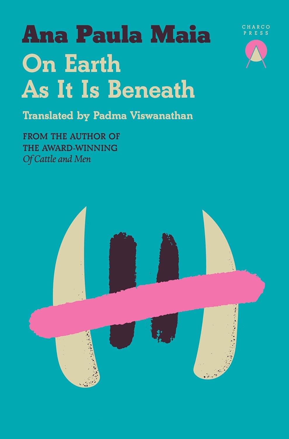 Cover of On Earth as It Is Beneath by Ana Paula Maia