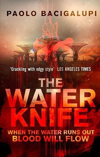 Cover of The Water Knife by Paolo Bacigalupi