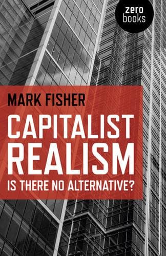 Cover of Capitalist Realism: Is There No Alternative? by Mark Fisher