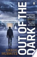 Cover of Out of the Dark by Gregg Hurwitz