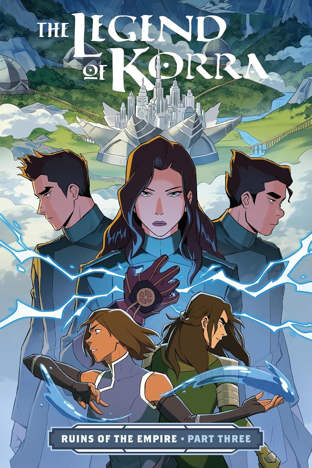 Cover of The Legend of Korra: Ruins of the Empire Part Three by Michael Dante DiMartino