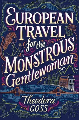 Cover of European Travel for the Monstrous Gentlewoman by Theodora Goss