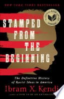 Cover of Stamped from the Beginning: The Definitive History of Racist Ideas in America by Ibram X. Kendi