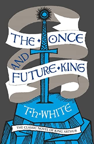 Cover of The Once and Future King by T. H. White