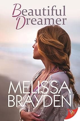 Cover of Beautiful Dreamer by Melissa Brayden
