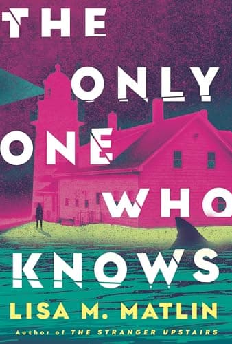 Cover of The Only One Who Knows by Lisa M. Matlin