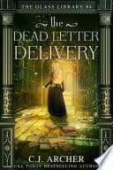 Cover of The Dead Letter Delivery by C.J. Archer