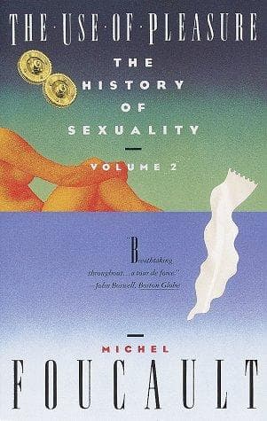 Cover of The History of Sexuality, Volume 2: The Use of Pleasure by Michel Foucault