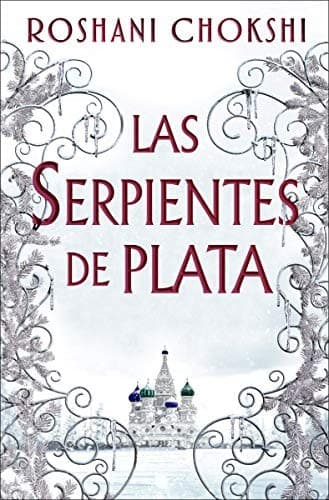 Cover of Las serpientes de plata by Roshani Chokshi