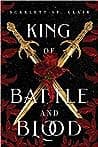 Cover of King of Battle & Blood by Scarlett St. Clair