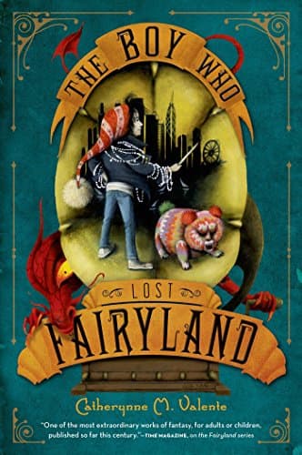 Cover of The Boy Who Lost Fairyland by Catherynne M. Valente