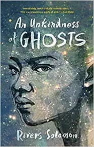 Cover of An Unkindness of Ghosts by Rivers Solomon