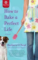 Cover of How to Bake a Perfect Life by Barbara O'Neal