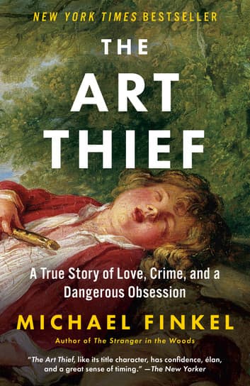 Cover of The Art Thief by Michael Finkel