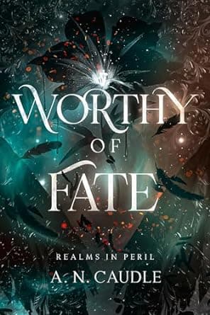 Cover of Worthy of Fate by A.N. Caudle