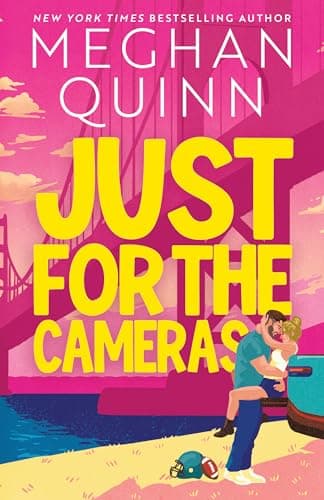 Cover of Just for the Cameras by Meghan Quinn